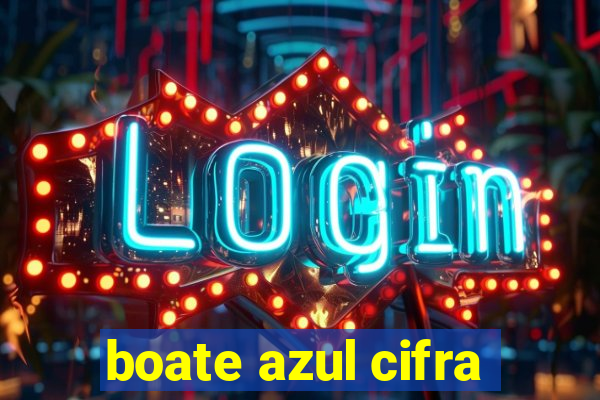 boate azul cifra